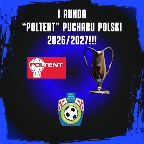 „Poltent” Puchar Polski: Poznaliśmy Rywali.