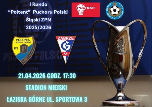 "Poltent" Puchar Polski: Mecz z Górnikiem II Zabrze.